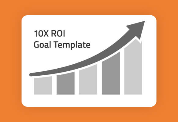 10X ROI Goal Template